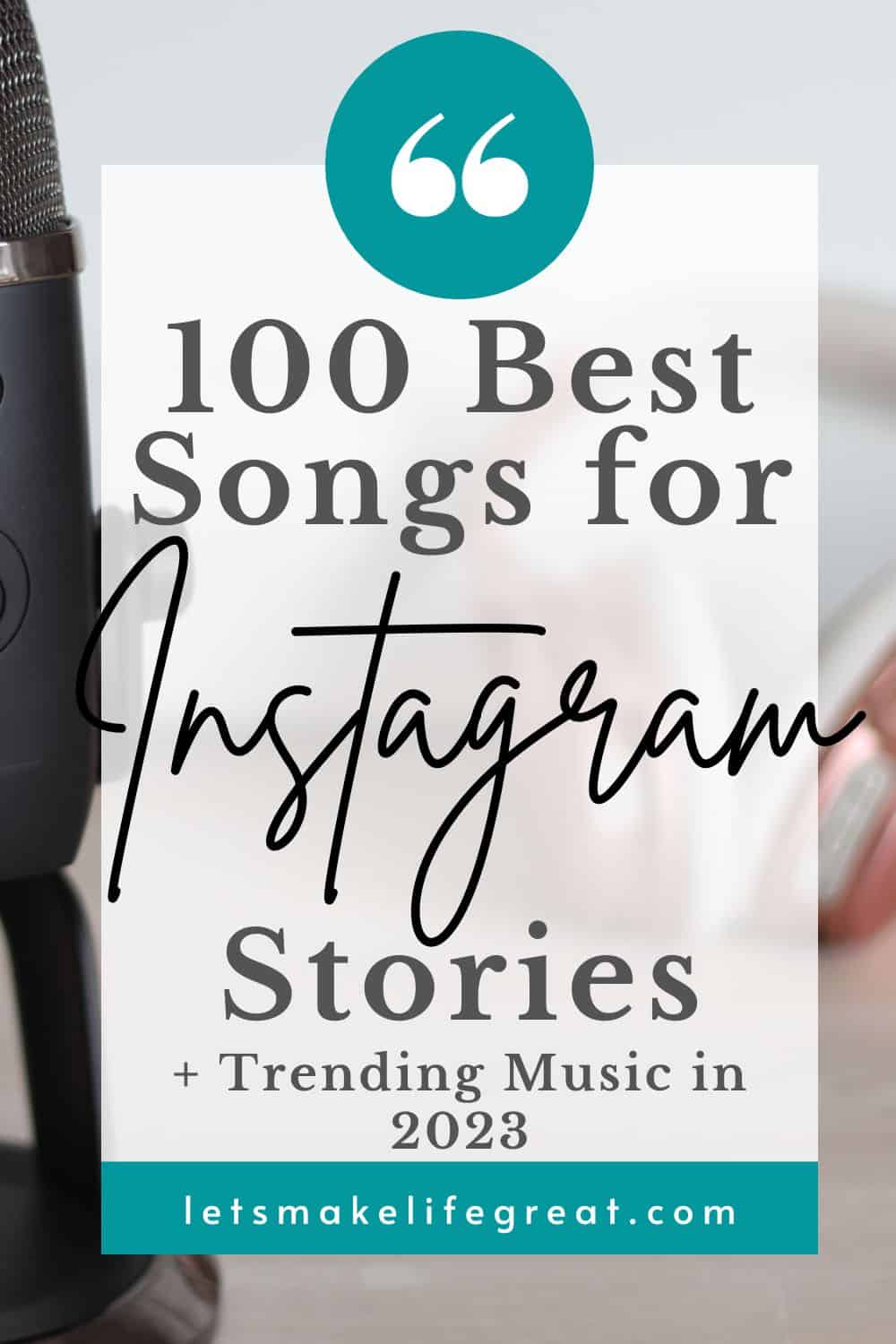 pink headphones and black microphone on desk with text overlay - 100 Best Songs For Instagram Stories plus Trending Music 2023
