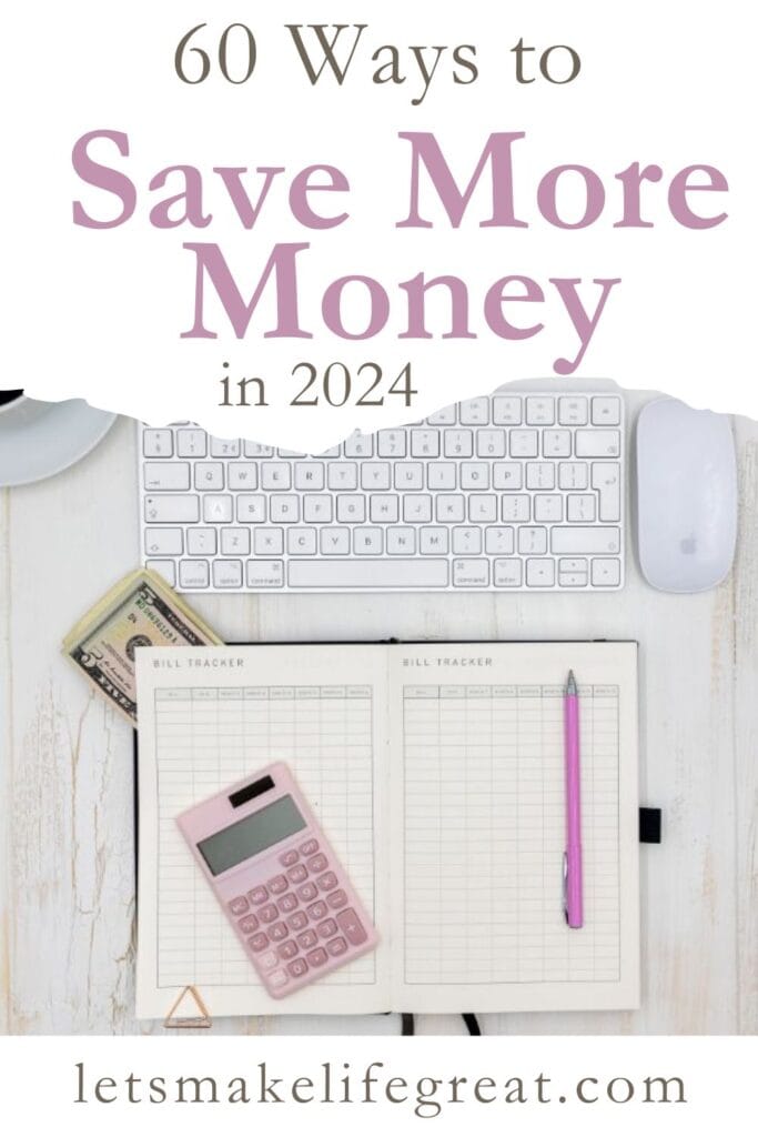 top down view of desk with budget book, pink calculator, keyboard and mouse. Text overlay - 60 ways to save more money in 2024