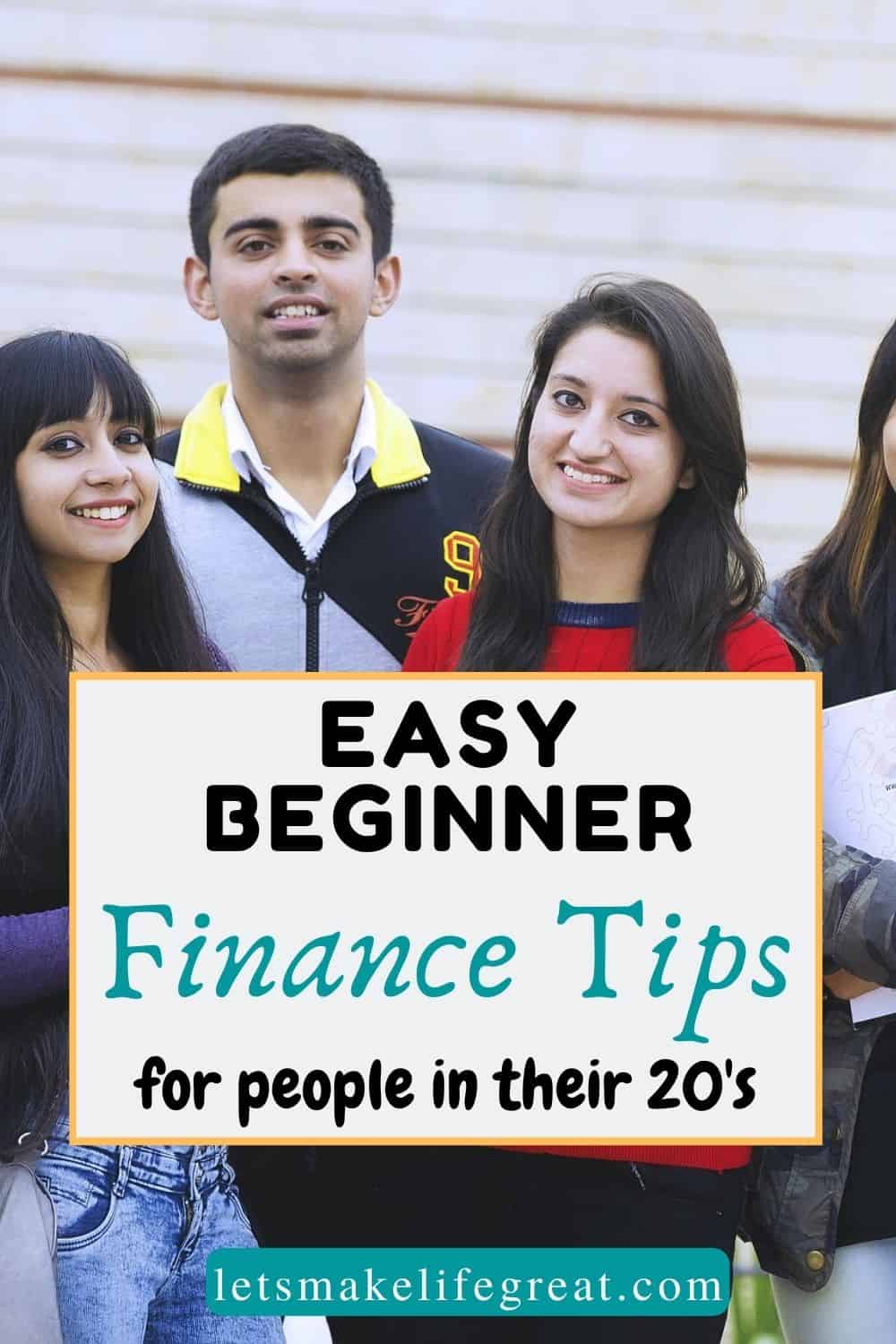 several young adults in their 20's standing together with text overlay - easy beginner finance tips for people in their twenties
