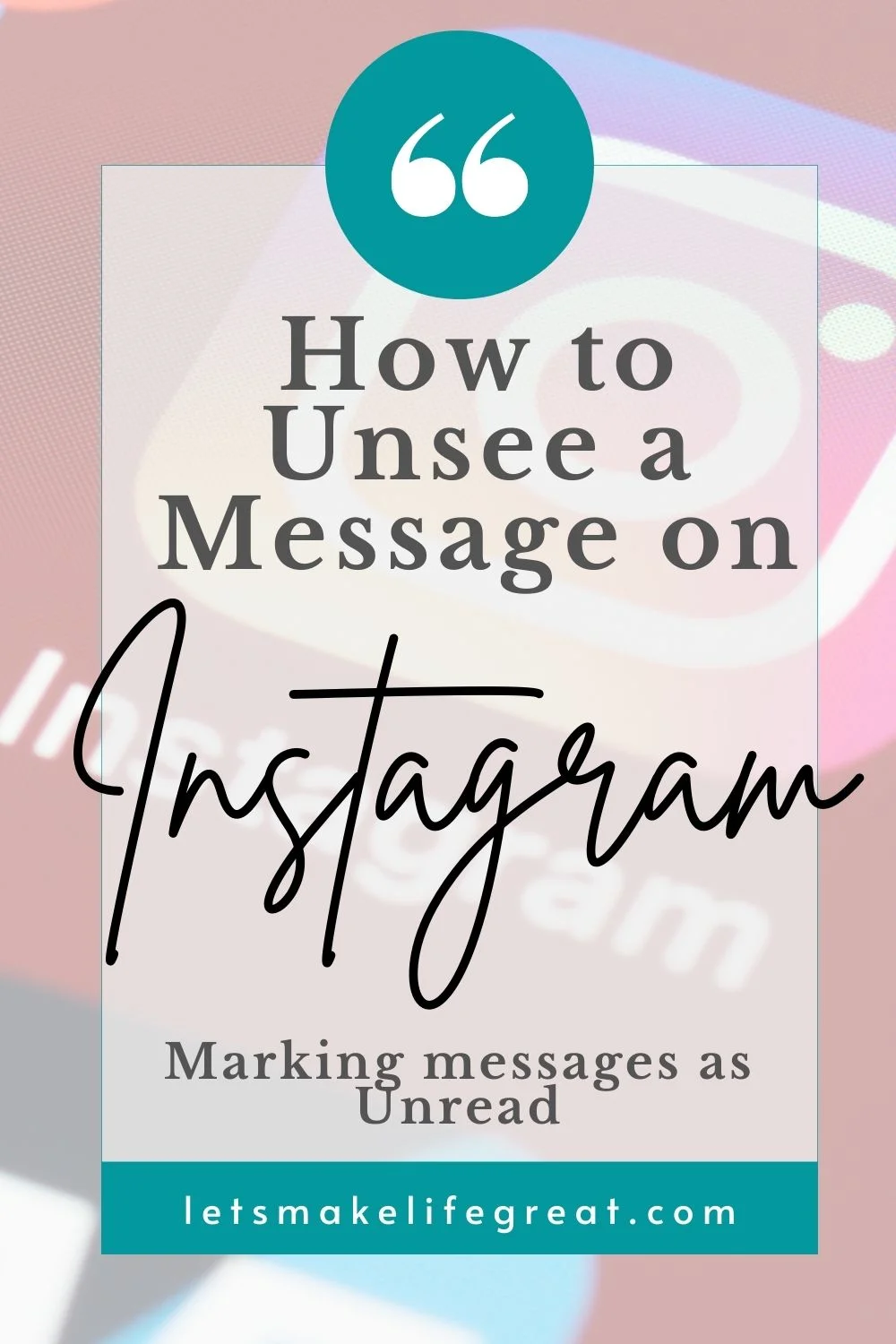 screenshot of instagram mobile app with text overlay -How To Unsee A Message On Instagram - Mark Messages Unread