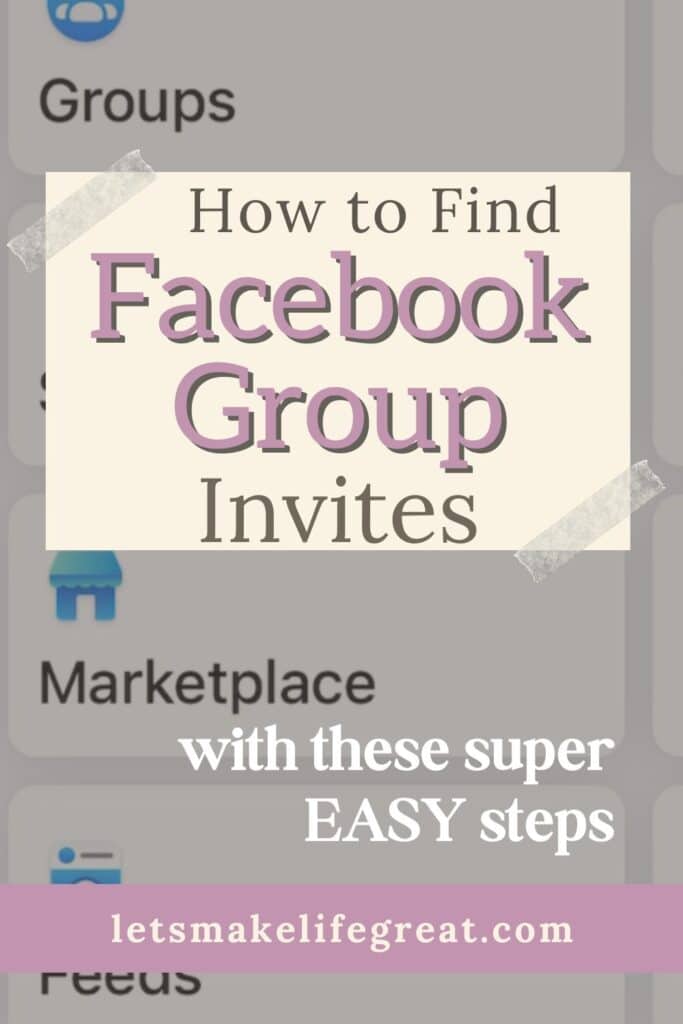mobile device screenshot of Facebook settings with text overlay - how to find group invites on Facebook